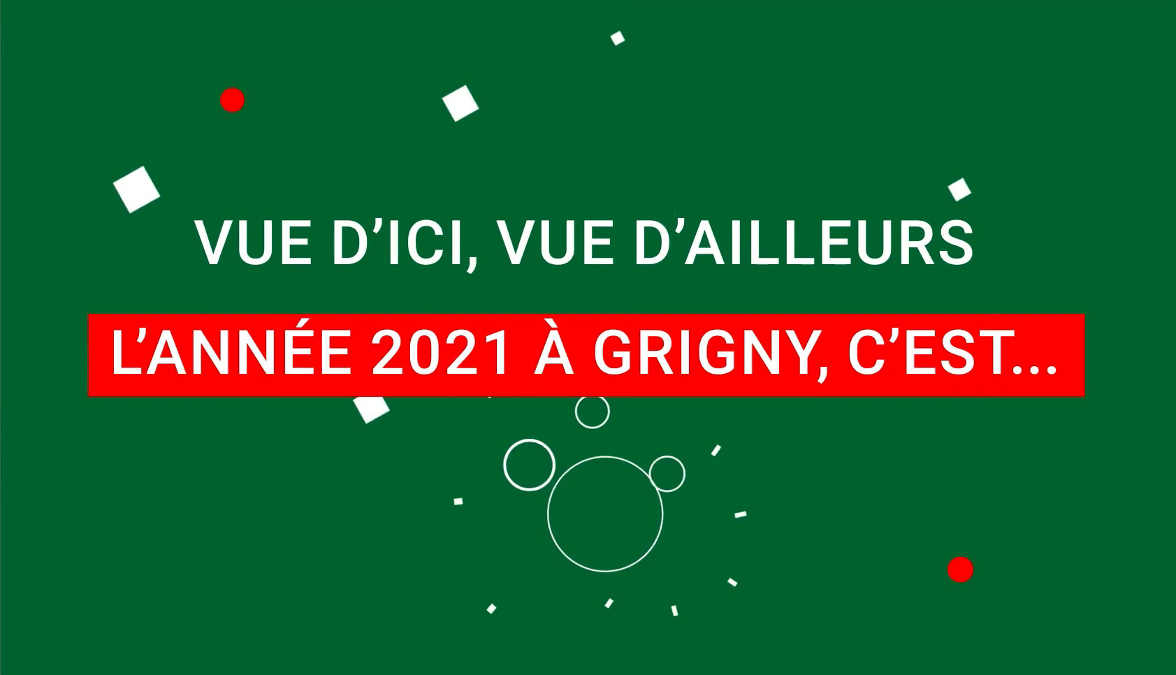 L'année 2021 à Grigny, c'est...